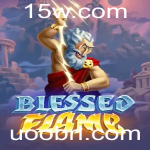 Explorando BlessedFlame: Um Guia Completo para Jogar e Vencer